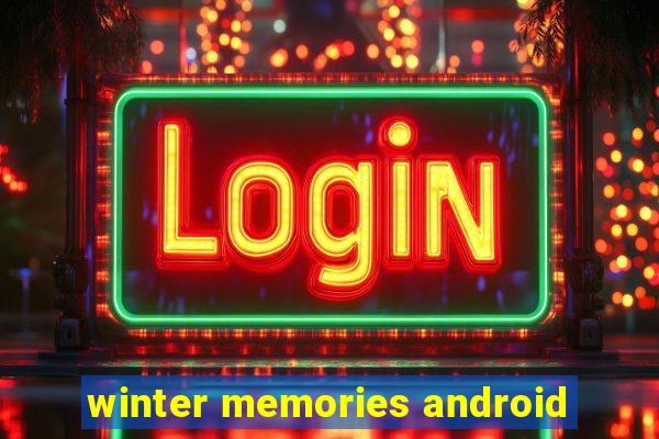 winter memories android